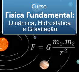 Curso Física Fundamental - Dinâmica, Hidrostática e Gravitação