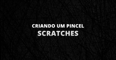 Como criar um pincel Scratches no Photoshop